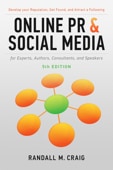 Online PR and Social Media for Experts, 5th edition, Randall Craig